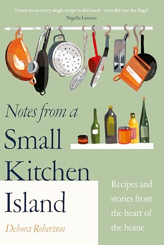 Stock image for Notes from a Small Kitchen Island: I want to eat every single recipe in this book Nigella Lawson for sale by WorldofBooks