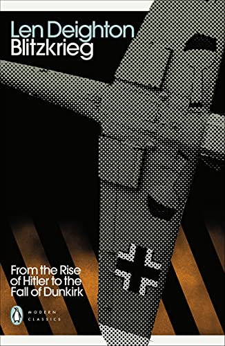 Beispielbild fr Blitzkrieg: From the Rise of Hitler to the Fall of Dunkirk (Penguin Modern Classics) zum Verkauf von AwesomeBooks