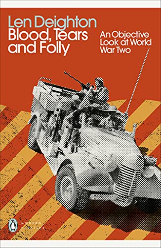 Stock image for Blood, Tears and Folly: An Objective Look at World War Two (Penguin Modern Classics) for sale by WorldofBooks