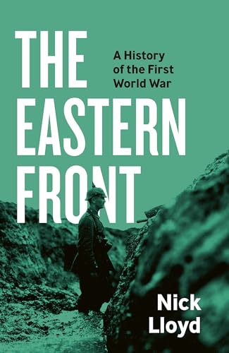 Beispielbild fr The Eastern Front: A History of the First World War zum Verkauf von Monster Bookshop