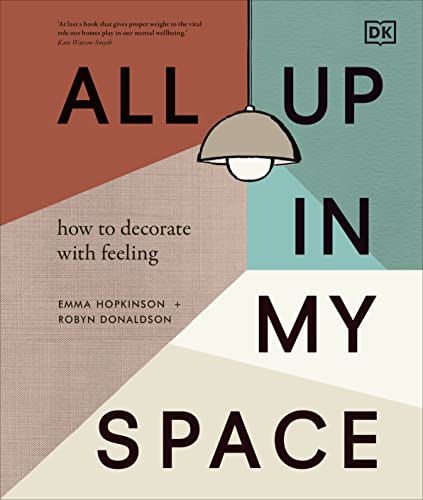 9780241510414: All Up In My Space: How to Decorate With Feeling