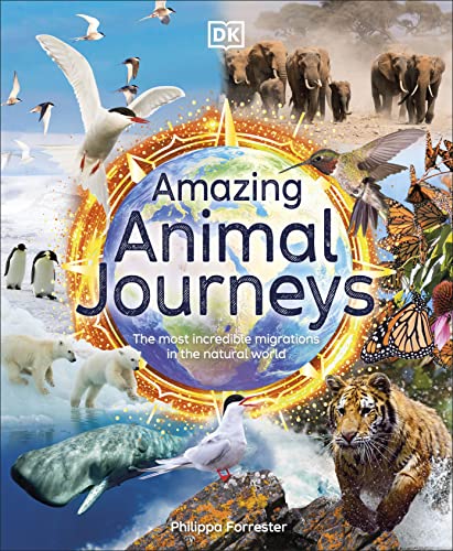 Beispielbild fr Amazing Animal Journeys: The Most Incredible Migrations in the Natural World (DK Amazing Earth) zum Verkauf von WorldofBooks