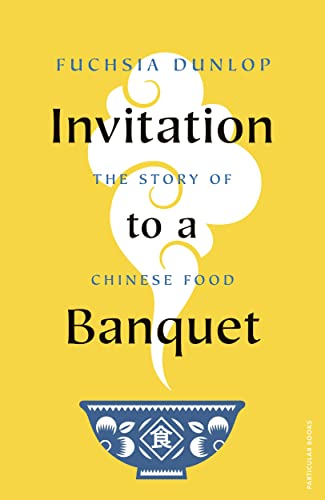 Imagen de archivo de Invitation to a Banquet: The Story of Chinese Food a la venta por WorldofBooks