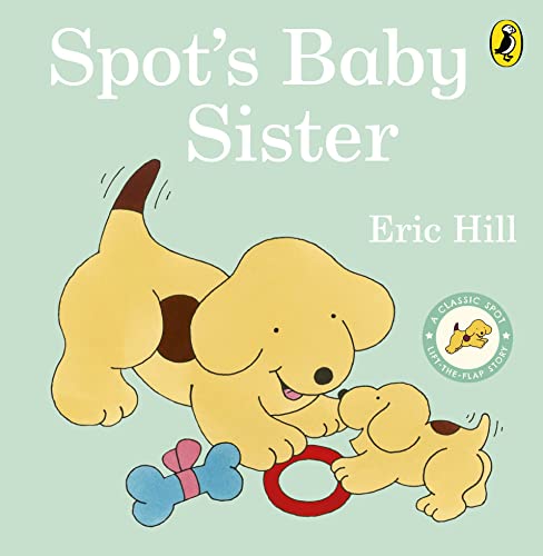 Stock image for Spot's Baby Sister for sale by WorldofBooks