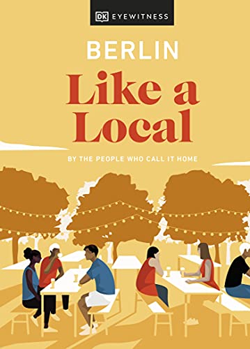 Imagen de archivo de Berlin Like a Local: By the People Who Call It Home a la venta por ThriftBooks-Dallas