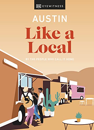Beispielbild fr Austin Like a Local : By the People Who Call It Home zum Verkauf von Better World Books