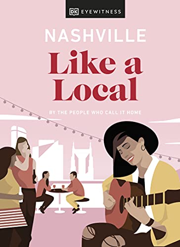 Immagine stock per Nashville Like a Local: By the People Who Call It Home (Local Travel Guide)