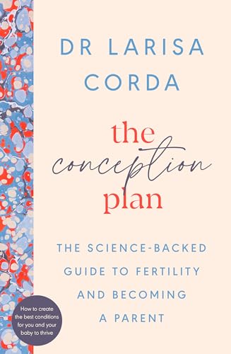 Stock image for The Conception Plan: The science-backed guide to fertility and becoming a parent for sale by WorldofBooks