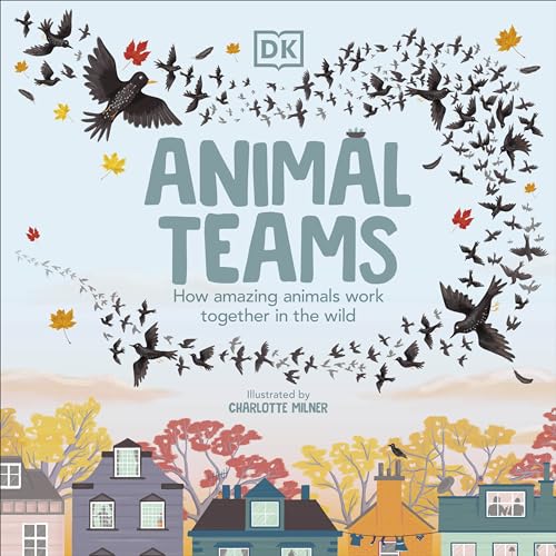 Stock image for Animal Teams: How Amazing Animals Work Together in the Wild for sale by WorldofBooks