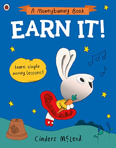 Beispielbild fr Earn It!: Learn simple money lessons (A Moneybunny Book) zum Verkauf von WorldofBooks