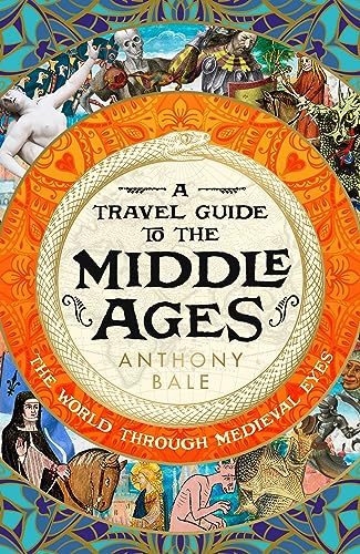 9780241530849: A Travel Guide to the Middle Ages: The World Through Medieval Eyes