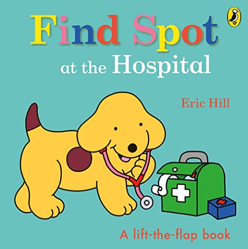 Stock image for Find Spot at the Hospital for sale by Blackwell's