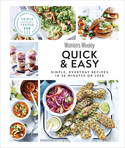 Beispielbild fr Australian Women's Weekly Quick & Easy : Simple, Everyday Recipes in 30 Minutes or Less zum Verkauf von AHA-BUCH GmbH