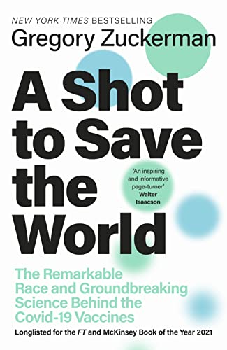 Imagen de archivo de A Shot to Save the World : The Inside Story of the Life-Or-Death Race for a COVID-19 Vaccine a la venta por Better World Books: West