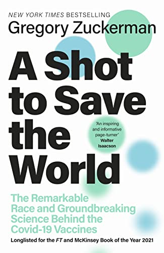 Stock image for A Shot to Save the World: The Remarkable Race and Ground-Breaking Science Behind the Covid-19 Vaccines for sale by Reuseabook