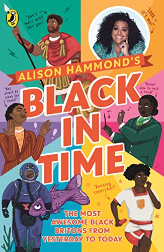 Beispielbild fr Black in Time: The Most Awesome Black Britons from Yesterday to Today zum Verkauf von WorldofBooks