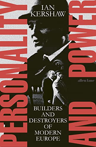 Beispielbild fr Personality and Power: Builders and Destroyers of Modern Europe zum Verkauf von WorldofBooks