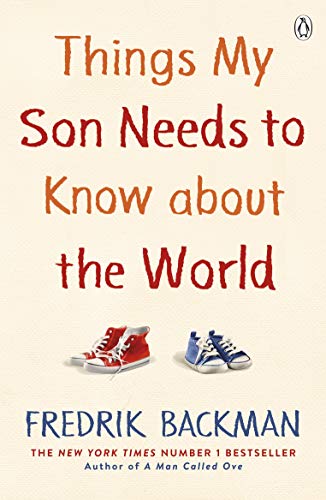 9780241534779: Things My Son Needs to Know About The World: Fredrik Backman