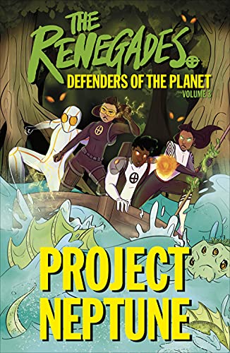 9780241535356: The Renegades Project Neptune: Defenders of the Planet