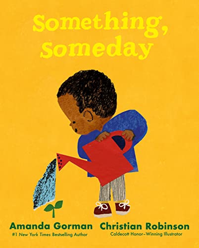 Beispielbild fr Something, Someday: A timeless picture book for the next generation of writers zum Verkauf von WorldofBooks