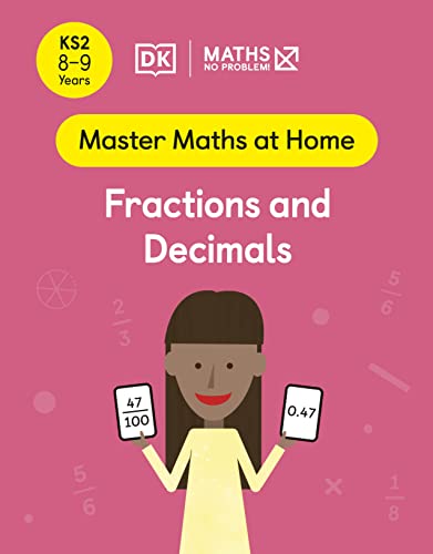 9780241539354: Maths ― No Problem! Fractions and Decimals, Ages 8-9 (Key Stage 2) (Master Maths At Home)