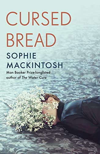 Stock image for Cursed Bread: Longlisted for the Women  s Prize for sale by Goldstone Books