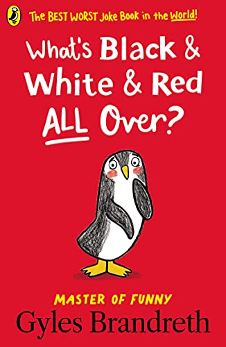 Stock image for What's Black &amp; White &amp; Red All Over? for sale by Blackwell's
