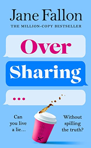 Imagen de archivo de Over Sharing: The hilarious and sharply written new novel from the Sunday Times bestselling author a la venta por WorldofBooks