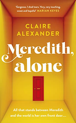 Imagen de archivo de Meredith, Alone: The hopeful and uplifting debut youâ   ll never forget a la venta por WorldofBooks