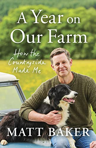 Stock image for A Year on Our Farm: How the Countryside Made Me for sale by WorldofBooks