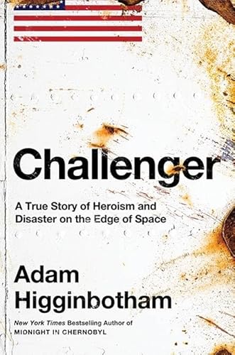9780241543702: Challenger: A True Story of Heroism and Disaster on the Edge of Space