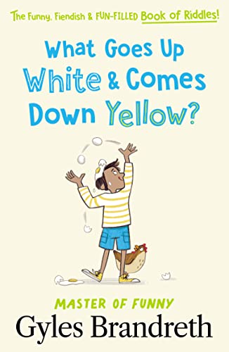 Stock image for What Goes Up White &amp; Comes Down Yellow? for sale by Blackwell's