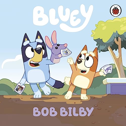 Imagen de archivo de Bluey: Bob Bilby a la venta por Kennys Bookshop and Art Galleries Ltd.