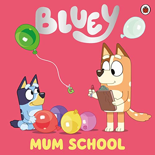 Beispielbild fr Bluey Mum School Picture Book zum Verkauf von Red's Corner LLC