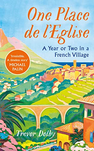 Immagine stock per One Place de l?Eglise: A Year in Provence for the 21st century