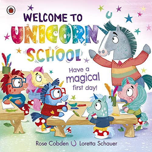 Stock image for Welcome to Unicorn School: Have a magical first day! for sale by AwesomeBooks