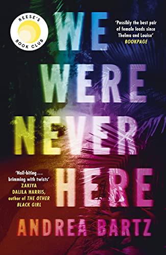 Stock image for We Were Never Here: The addictively twisty Reese Witherspoon Book Club thriller soon to be a major Netflix film for sale by WorldofBooks