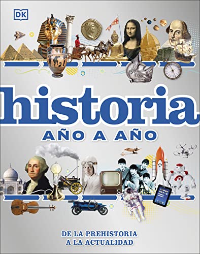 9780241559710: Historia ao a ao: De la prehistoria a la actualidad (Enciclopedia visual juvenil)