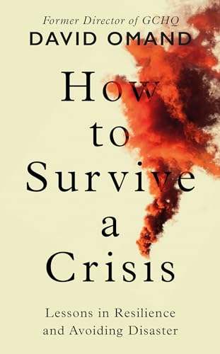 Beispielbild fr How to Survive a Crisis: Lessons in Resilience and Avoiding Disaster zum Verkauf von WorldofBooks