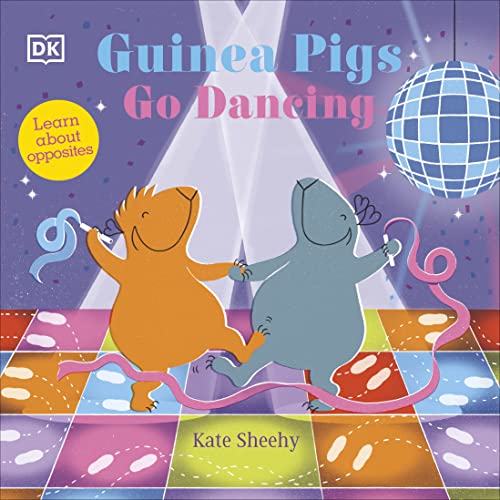 Imagen de stock para Guinea Pigs Go Dancing: Learn About Opposites (The Guinea Pigs)