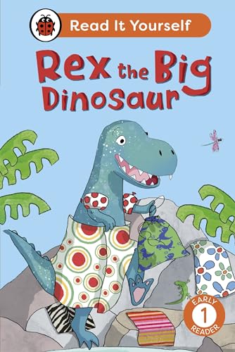 Imagen de archivo de Rex the Big Dinosaur: Read It Yourself - Level 1 Early Reader a la venta por GreatBookPrices