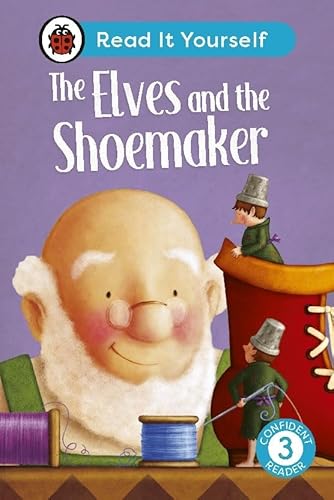 Stock image for Elves and the Shoemaker: Read It Yourself - Level 3 Confident Reader for sale by GreatBookPrices