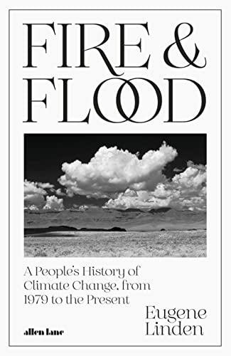 Imagen de archivo de Fire and Flood: A People's History of Climate Change, from 1979 to the Present a la venta por WorldofBooks