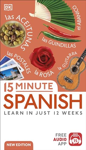 Stock image for 15 Minute Spanish: Learn in Just 12 Weeks (DK 15-Minute Language Learning) for sale by WorldofBooks