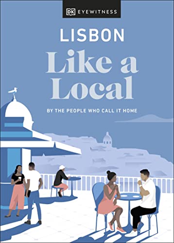 Stock image for Lisbon Like a Local: By the People Who Call It Home for sale by ThriftBooks-Atlanta