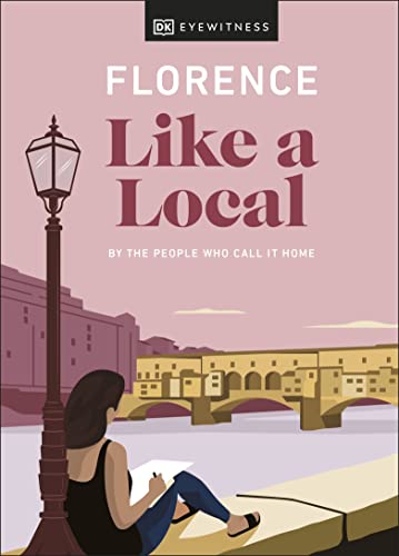 Stock image for Florence Like a Local: By the People Who Call It Home (Local Travel Guide) for sale by SecondSale