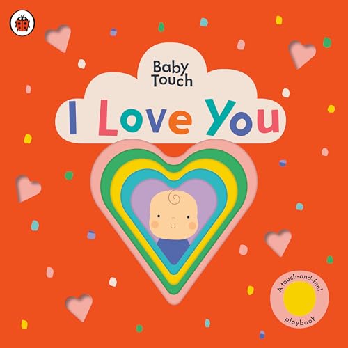 Stock image for I Love You: A Touch-and-Feel Playbook (Baby Touch) for sale by Orion Tech