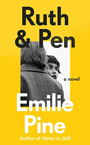 Imagen de archivo de Ruth & Pen: The brilliant debut novel from the internationally bestselling author of Notes to Self a la venta por WorldofBooks