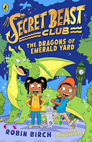 Beispielbild fr Secret Beast Club: The Dragons of Emerald Yard (Secret Beast Club, 2) zum Verkauf von WorldofBooks