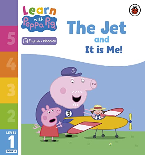 Learn with Peppa Phonics Level 1 Book 6 — The Jet and It is Me! (Phonics Reader)